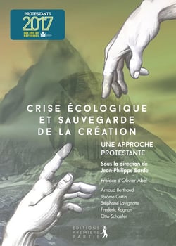 Crise écologique et sauvegarde de la création - une approche protestante