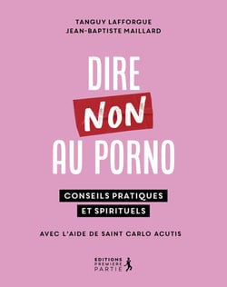 Dire non au porno : 30 clés psy et spi