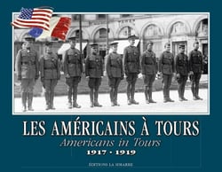 Les Américains à tours - americans in Tous 1917-1919