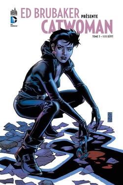 Ed Brubaker présente Catwoman Tome 3 - sans répit