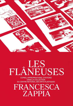 Les Flâneuses - copies, appropriations, citations dans la collection du Centre national des arts plastiques
