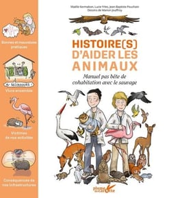 Histoire(s) d'aider les animaux : manuel pas bête de cohabitation avec le sauvage