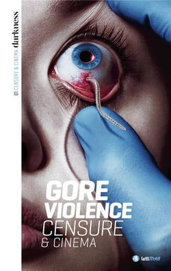 Censure et cinéma Tome 1 - gore & violence