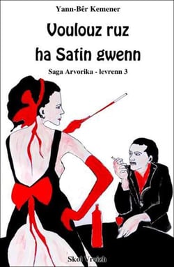 Saga Arvorika Tome 3 : voulouz ruz ha Satin gwenn