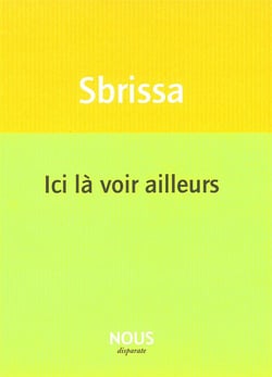 Ici là voir ailleurs