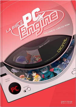 La bible PC-Engine Tome 2 - les CD-ROM