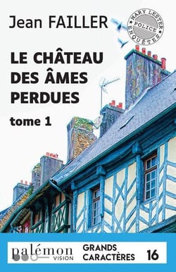 Le château des âmes perdues - T1 (Grands Caractères)