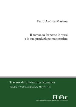 Il romanzo francese in versi  e la sua produzione manoscritta