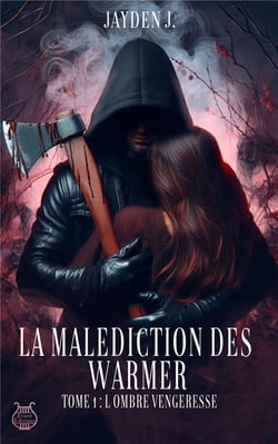 La malédiction des Warmer Tome 1 : L'ombre vengeresse
