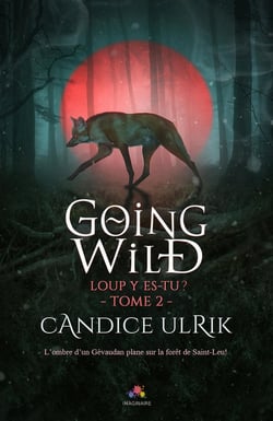 Going wild Tome 2 - loup y es-tu ?