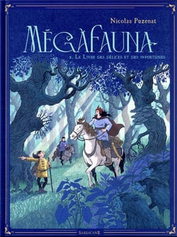 Mégafauna Tome 2 : le livre des délices et des infortunes