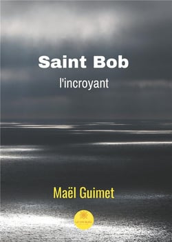 Saint Bob - l'incroyant