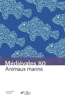 Médiévales n.80 : animaux marins : savoirs arabes et transmission dans le monde latin