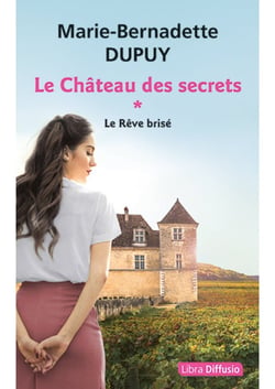 Le château des secrets Tome 1 : le rêve brisé