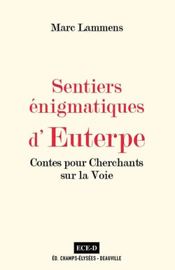 Sentiers énigmatiques d'Euterpe - contes pour cherchants sur la voie