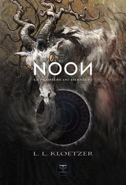 Noon du soleil noir Tome 2 : La Première ou dernière