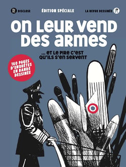 La revue dessinée Hors-Série : on leur vend des armes... et le pire c'est qu'ils s'en servent