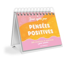 Calendrier jour après jour : mes pensées positives - 366 citations et exercices