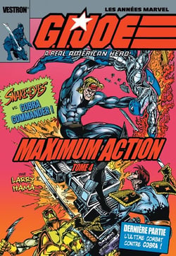G.I. JOE, a real american hero : maximum action Tome 4 : Snake-Eyes vs. Cobra Commander
