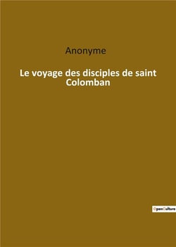Le voyage des disciples de saint colomban