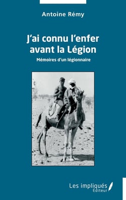 J'ai connu l'enfer avant la Légion : Mémoires d'un légionnaire