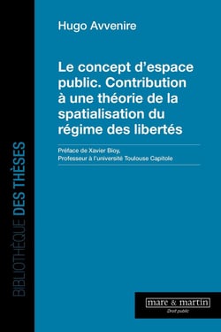 Le concept d'espace public : Contribution à une théorie de la spatialisation du régime des libertés