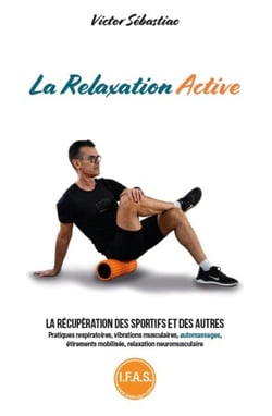 La relaxation Active : La récupération des sportifs et des autres