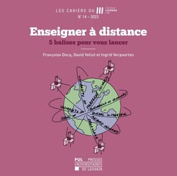 Les cahiers du LLL n.14 : Enseigner à distance. 5 balises pour vous lancer