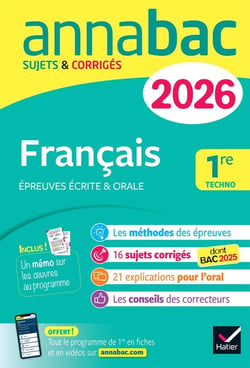 Annabac Tome 2 : Français, épreuves écrite et orale - 1re technologique - Sujets corrigés sur les oeuvres au programme (édition 2026)