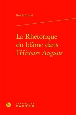 La rhétorique du blâme dans l'histoire auguste
