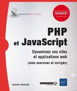PHP et JavaScript - dynamisez vos sites et applications web (avec exercices et corrigés)
