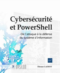 Cybersécurité et PowerShell : de l'attaque à la défense du système d'information