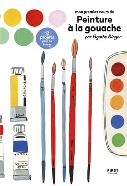 Mon premier cours de peinture à la gouache par Agathe Singer