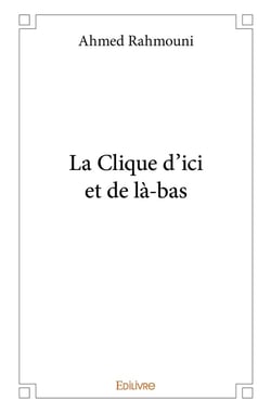 La Clique d'ici et de là-bas