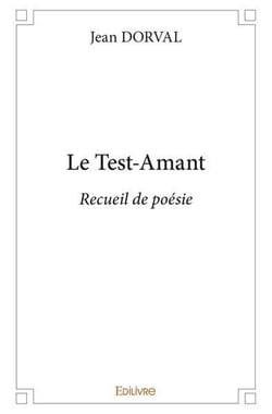 Le Test-Amant : Recueil de poésie