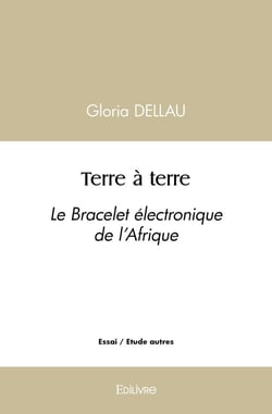 Terre à terre : Le Bracelet électronique de l'Afrique