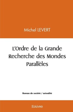 L'ordre de la grande recherche des mondes paralleles