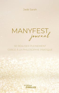 Manyfest journal : Se réaliser pleinement grâce à la philosophie pratique