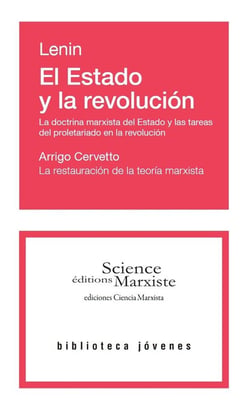 El Estado y la revolución : La doctrina marxista del Estado y las tareas del proletariado en la revolución - La restauración de la teoría marxista
