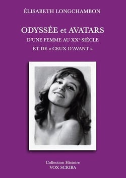 Odyssée et avatars : D'une femme au XXe siècle et de "ceux d'avant"