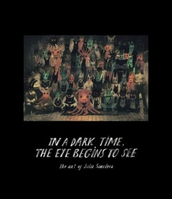 In a dark time the eye begins to see : The art of Julia Sobo