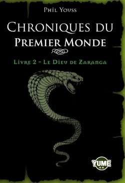 Chroniques du premier monde T2 : Le Dieu Zaranga
