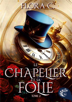 Le Chapelier et sa folie : tome 2 (La reine sans coeur)