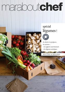 Spécial légumes, les choisir, les préparer