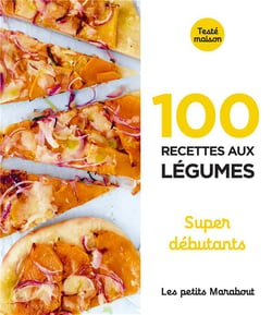 Les petits Marabout : 100 recettes aux légumes - super débutants