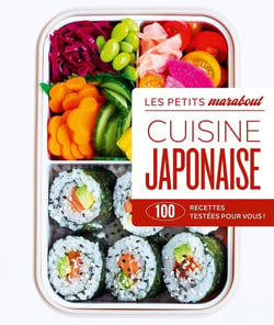 Les petits Marabout : Cuisine japonaise : 100 recettes testées pour vous !