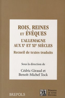 Rois, reines et évêques - l'Allemagne aux X et XI siècles - recueil de textes traduits