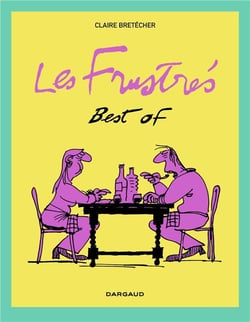 Les frustrés : best of