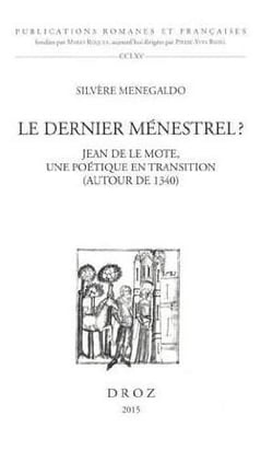 Le dernier menestrel ? jean de la mote, une poetqiue en transition (autour de 1340)