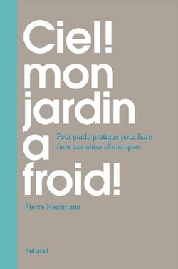Ciel, mon jardin a froid